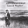 ANN ZIMMERMAN: Love & Weather