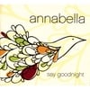 ANNABELLA: Say Goodnight