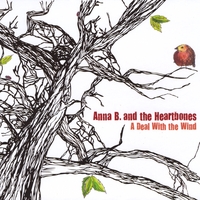 Anna B. and the Heartbones : A Deal With the Wind