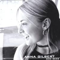 Anna Gilbert : God Sees