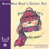 ANNAMAE BEAR: AnnaMae Bear's Snowy Day