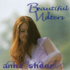 ANNA SHEER: Beautiful Waters