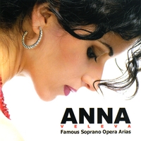 Anna Veleva : Famous Opera Arias