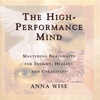 ANNA WISE: The High Performance Mind
