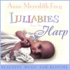 ANNE MEREDITH FREY: Lullabies from the Harp
