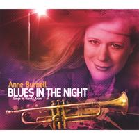 ANNE BURNELL: Blues in the Night: songs by Harold Arlen