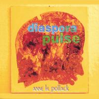 ANNE H. POLLACK: Diaspora Pulse