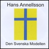 HANS ANNELLSSON: Den Svenska Modellen