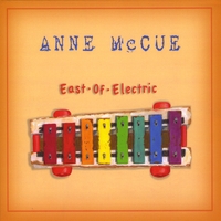 ANNE MCCUE: East Of Electric