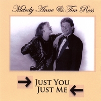 Melody Anne/ Tim Ross : Just You Just Me