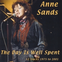 Anne Sands : The Day Is Well Spent
