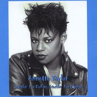 Annette Taylor : Hustlin' For Dollars, Hustlin' For Change