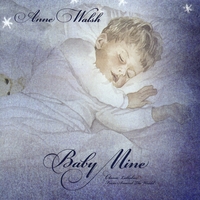 Anne Walsh : Baby Mine - Lullabies From Around The World