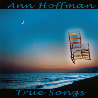 Ann Hoffman : True Songs