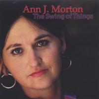 ANN J MORTON: The Swing Of Things