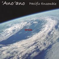 'Ano'ano Pacific Ensemble : Tiny Island