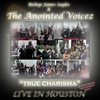 Bishop JK Sayles & The Anointed Voicez: TAV-LIVE IN HOUSTON-TRUE CHARISMA