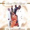 The Anointed Voicez: Sweet Old Spirit
