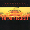 ANOMALOUS DISTURBANCES: The Spirit Molecule