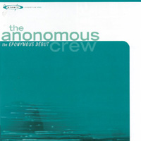 Anonomous Crew : The Eponymous Debut