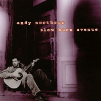 Andy Northrup : Slow Burn Avenue