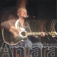 ANTARA: Like It Was A Drum