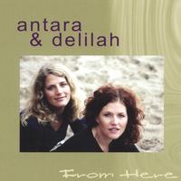Antara & Delilah : From Here