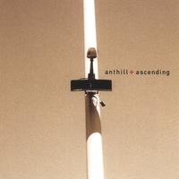 Anthill : Ascending