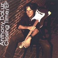Anthony DaLuz : Closing Time/EP