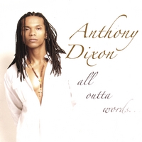 ANTHONY DIXON: All Outta Words...