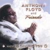 ANTHONY FLOYD: Gods Calling You