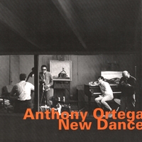 ANTHONY ORTEGA: New Dance