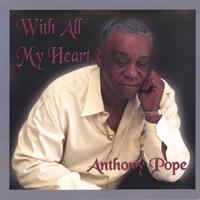 Anthony Pope : With All My Heart