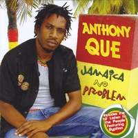 Anthony Que : Jamaica No Problem