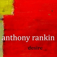 Anthony Rankin : Desire - EP