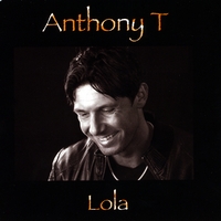 Anthony T : Lola