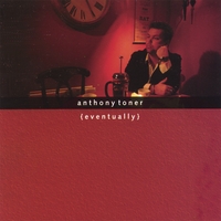 Anthony Toner : Eventually