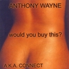 ANTHONY WAYNE: Would You Buy This?