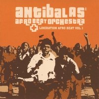 Antibalas : Liberation Afrobeat Vol. 1