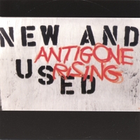 ANTIGONE RISING: New and Used