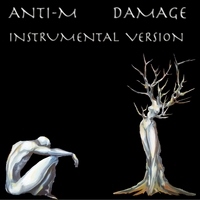Anti-M : Damage (Instrumental Version)