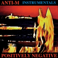 Anti-M : Positively Negative (Instrumental Version) Feat. Ronnie Montrose