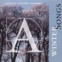 ANTIOCH CHAMBER ENSEMBLE: Winter Songs