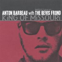 Anton Barbeau with The Bevis Frond : King Of Missouri