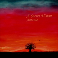 Antonia : A Secret Vision