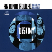 ANTONIO ADOLFO: Destiny