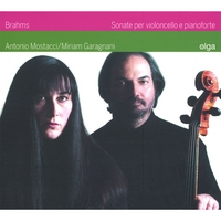 ANTONIO MOSTACCI/MIRIAM GARAGNANI: Brahms Sonatas for Cello & Piano