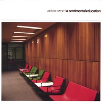ANTON SWORD: A Sentimental Education