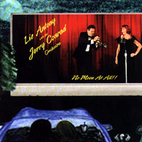 Liz Antony & the Jerry Conrad Orchestra : No Moon At All