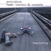 ANTROBUS FEAT. OWOKO & WZBELLE: Nachtflug